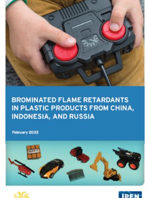 Brominated Flame Retardants in Plastic Products from China, Indonesia, and Russia