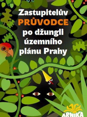 Zastupitelův průvodce po džungli územního plánu Prahy