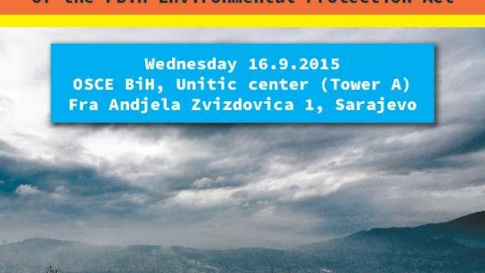 Conference: Environmental Democracy in BiH: Limping Along followed by a Roundtable on the Environmental Act Amendment