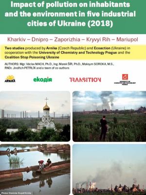 Impact of pollution on inhabitants and the environment in five industrial cities of Ukraine: Overview of the research and its results